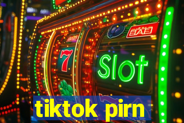 tiktok pirn